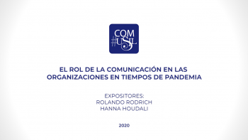 Webinar: El Rol De La Comunicación En Las Organizaciones En Tiempos de Pandemia