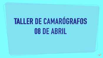 Taller de camarógrafos 8 de abril 2021