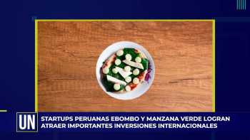 Startups peruanas Ebombo y Manzana Verde logran atraer importantes inversiones internacionales